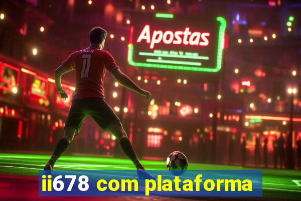 ii678 com plataforma